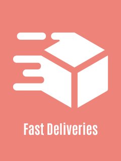 Fast-deliveries
